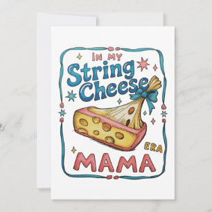 Convites String Cheese Mama Era Mãe Engraçada Tendência Mat