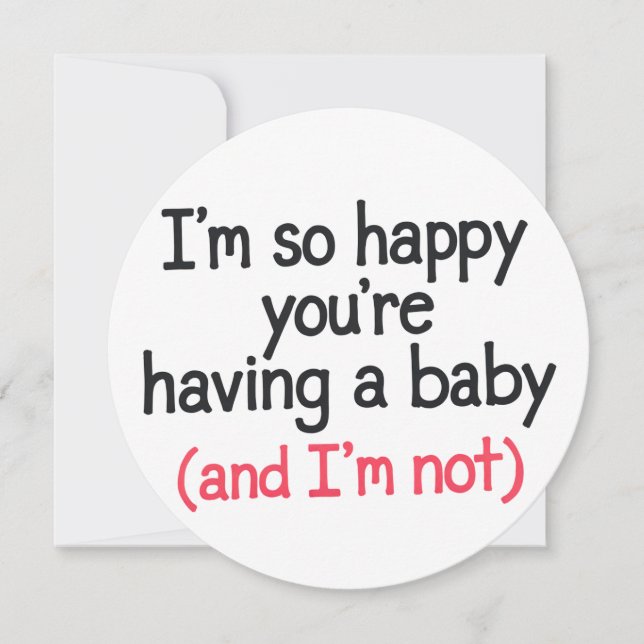 Convites Tão Feliz que Você Está Tendo um Bebê e Eu Não Est (Frente)