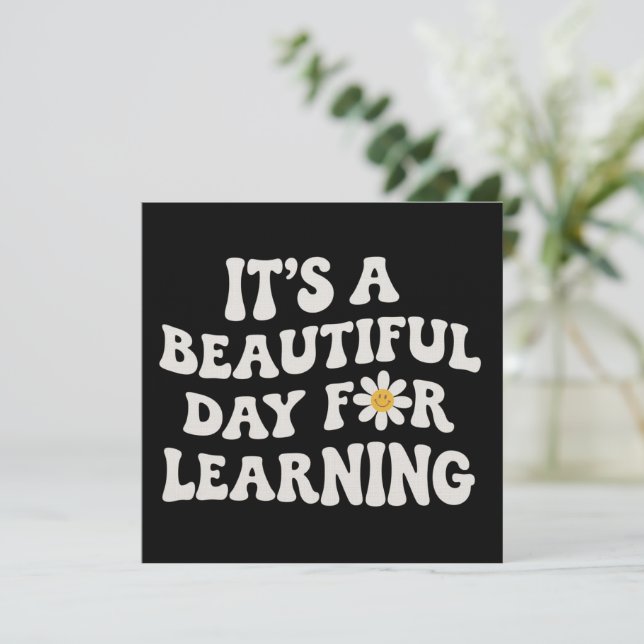 Convites Teacher Life Gift Its a Beautiful Day for Learning (Em pé/Frente)