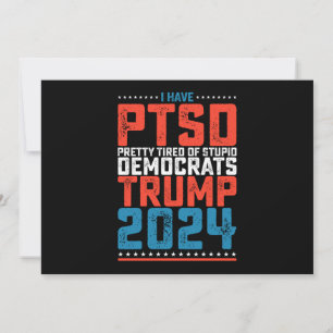 Convites Tenho Ptsd Bonito Cansado De Democratas Trump 2024