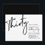 Convites Trinta | Festa de Aniversário Moderna em Preto e B<br><div class="desc">Celebre seu dia especial com este convite de aniversário de 30 anos simples e elegante. Este design apresenta uma escrita "Trinta" com pincel e um layout limpo na combinação de cores preto e branco. Mais designs disponíveis na minha loja BaraBomDesign.</div>