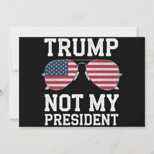 Convites Trump Não é meu presidente Anti Trump