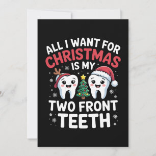 Convites Tudo Que Eu Quero No Natal São Meus Dois Dentes Da