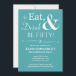 Convites Turquesa Coma Bebida 50 - 50 - Aniversário<br><div class="desc">Convide amigos e família para ajudá-lo a comemorar seu aniversário de 50 anos com este branco retrógrado engraçado no convite de festas azul-turquesa,  Beba e Seja Cinquenta!.</div>