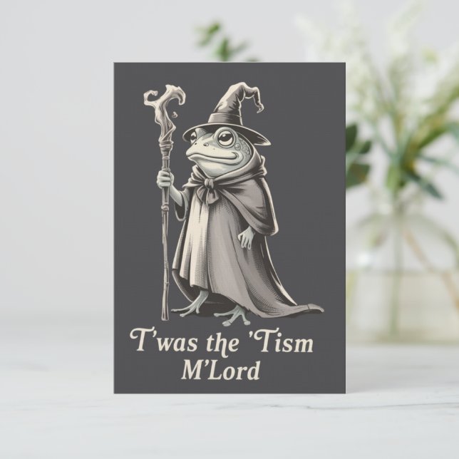 Convites T'was The 'Tism M'lord Funny Frog Wizard Meme  (Em pé/Frente)