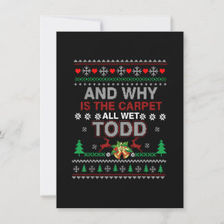 Convites Ugly Christmas Sweater Why is the Carpet Wet Todd