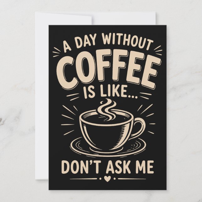 Convites Um dia sem café é como não me pergunte (Frente)