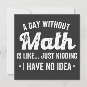 Convites um dia sem matemática é como brincar que não te