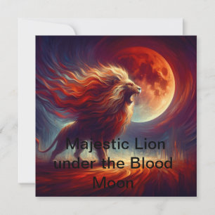 Convites Um Leão Majestoso debaixo da Lua do SANGUE.