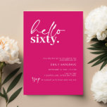 Convites Vibrant Hot Pink Hello Sessenta e sessenta Festa d<br><div class="desc">Essa tipografia minimalista 60º convite de aniversário é perfeita para uma festa de aniversário moderna. O simples design apresenta o texto do script de saudação contemporâneo em cor branca sobre fundo rosa-quente vibrante. Personalizável em qualquer cor. Mantenha o design mínimo e elegante, como está, ou personalize-o adicionando seus próprios gráficos...</div>