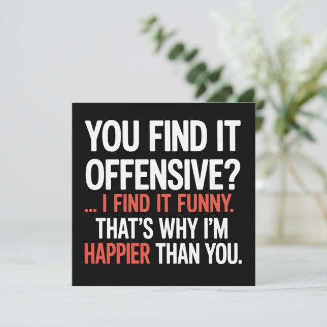 Convites Você Acha Ofensivo? Humor Engraçado Sarcástico  (Em pé/Frente)