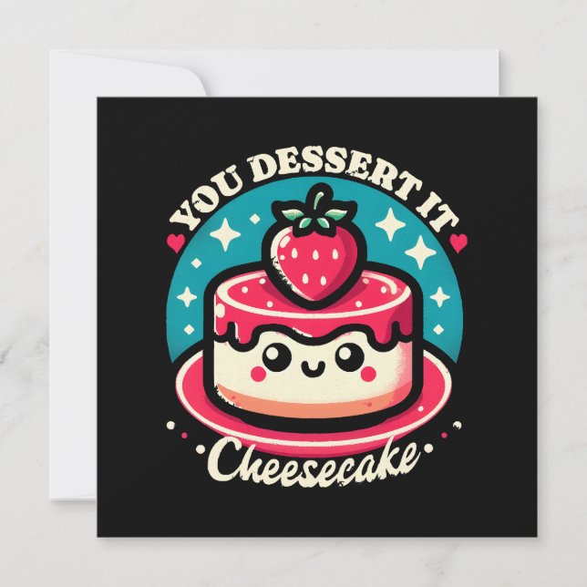 Convites Você Merece Isso - Cheesecake Kawaii (Frente)