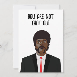 Convites Você Não É Aquele Antigo Aniversário Engraçado
