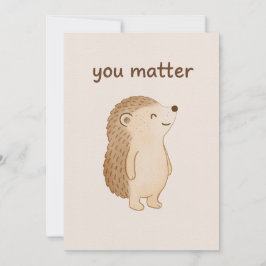 Convites You Matter Hedgehog Card