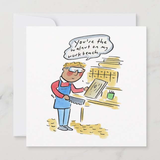 Convites You're the walnut on my woodbench (Frente)