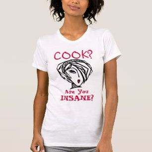 COOK? Você está louco? Camiseta