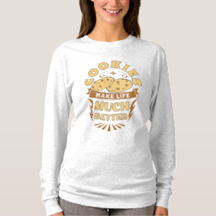 cookies tornam a vida melhor camiseta engraçada pa