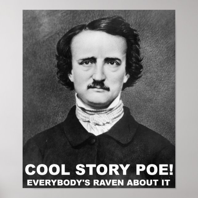 Cool Story Poe Engraçado Poster (Frente)