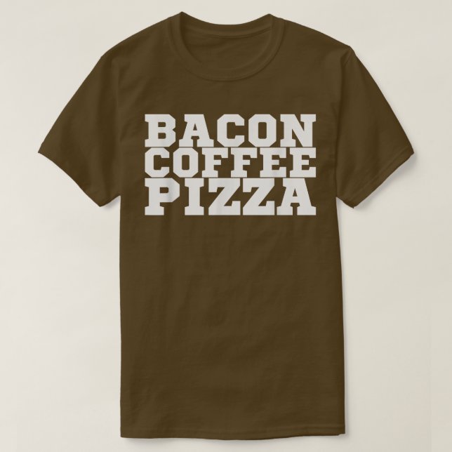 Cópia da Pizza de Café Bacon T-Shirt (Frente do Design)