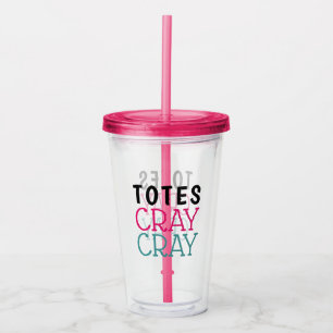 Copo De Acrílico Bolsas Engraçados Cray Cray Cray