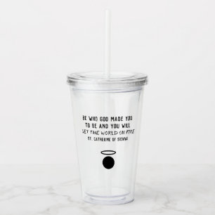 Copo De Acrílico Catarina de Sienna Quote Tumbler Rua