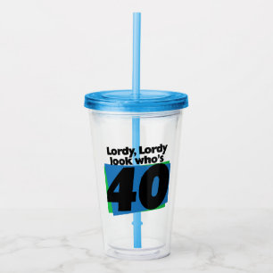 Copo De Acrílico Lordy Lordy olha quem tem 40 anos