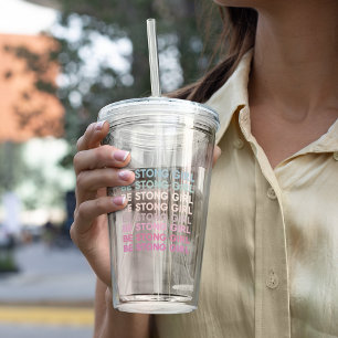 Copo De Acrílico Moderno Colorido Ser Forte Frase de Inspiração de