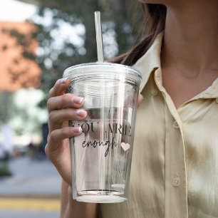 Copo De Acrílico Motivação Positiva Você Já É Suficiente