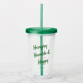 Copo De Acrílico Tumbler humilde & feliz com fome