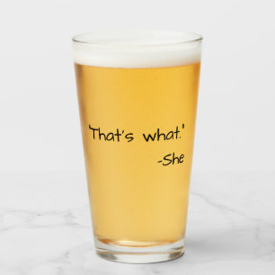 Copo De Pint Aquilo que ela disse citação engraçada