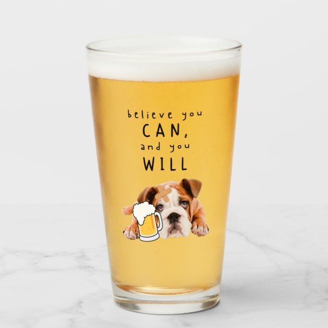 Copo De Pint Beer Dog Bulldog - Acredite que pode, e vai (Frente (Preenchido))