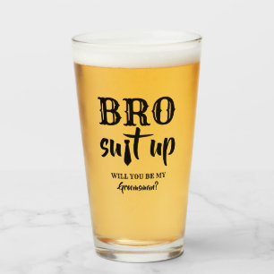 Copo De Pint Bro-Suit Up - Proposta Engraçada De Padrinho de ca