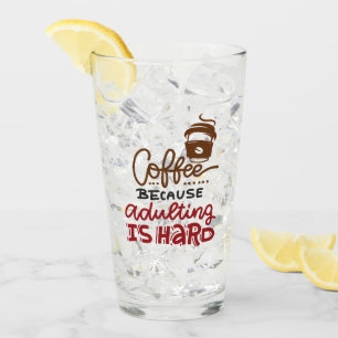 Copo De Pint Café Porque Adultar É Duro