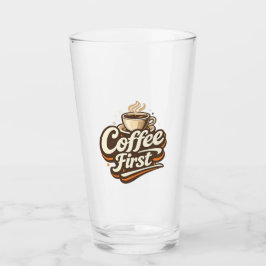 Copo De Pint Café Primeiro – Camiseta Divertida para Amantes de