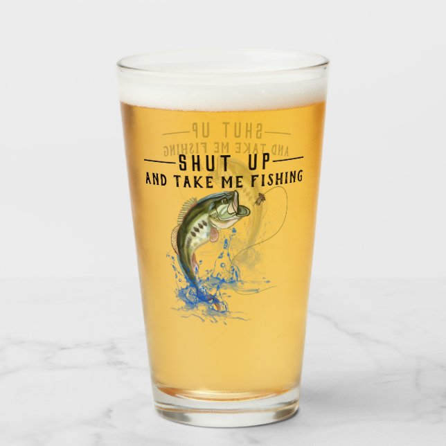 Copo De Pint Cale-se e me leve a pescar (Traseira (Preenchido))