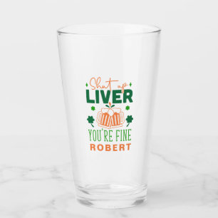 Copo De Pint Cale-se Fígado Você É Uma Rua Engraçada.