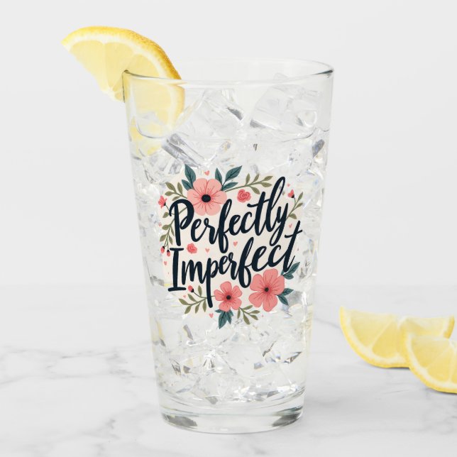 Copo De Pint Citação da Tipografia Floral Perfeitamente Imperfe (Gelo frontal)