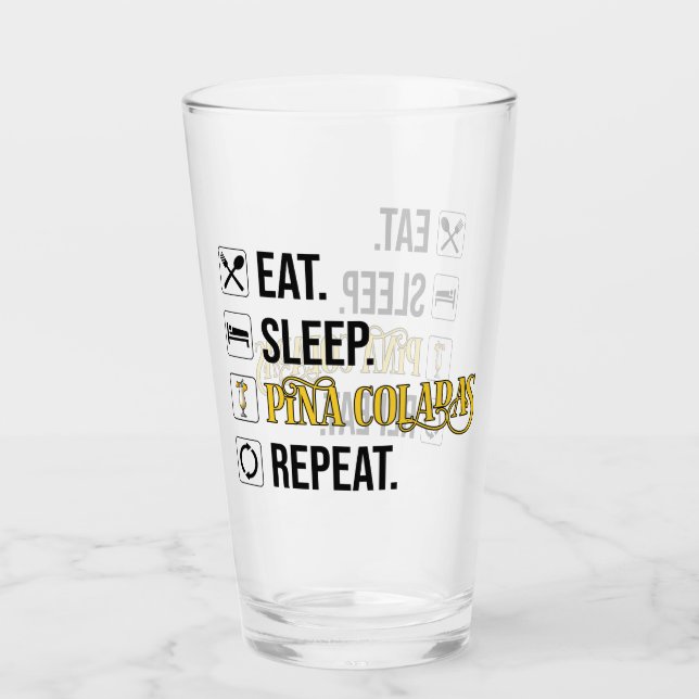 Copo De Pint Coma. Durma. Pina Coladas. Repita.  (Frente)