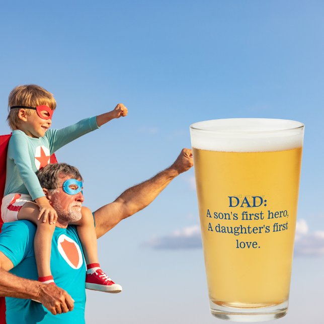 Copo De Pint Dad A Sons First Hero A Daughters First Love (Criador carregado)