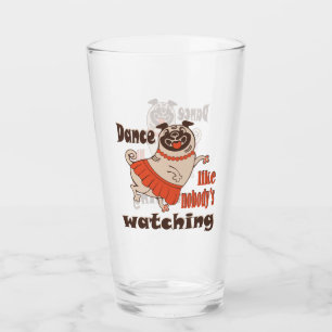 Copo De Pint Dance como ninguém está assistindo Pug Dog feminin