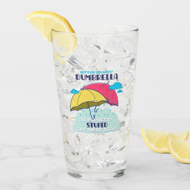 Copo De Pint É Melhor Pegar Meu Dumbrella É Bonito Estúpido (Gelo frontal)