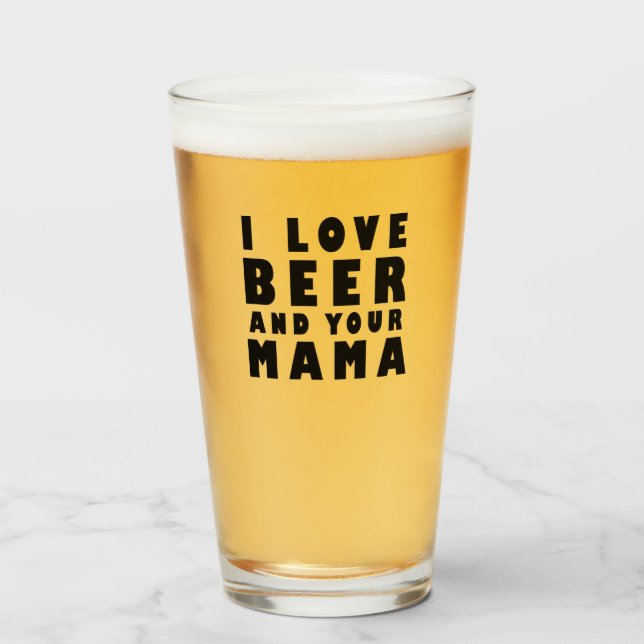 Copo De Pint Eu adoro cerveja e sua mãe (Frente (Preenchido))