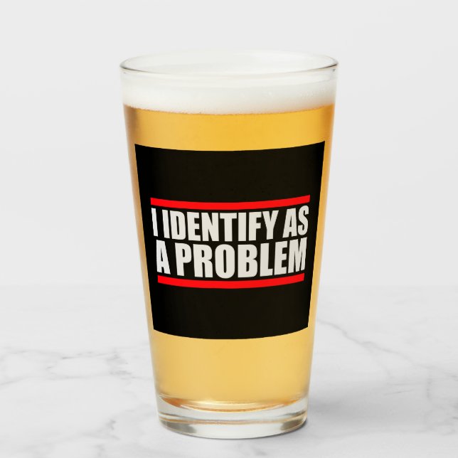 Copo De Pint Eu Me Identifico como uma Declaração de Problema S (Frente (Preenchido))