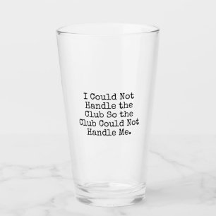 Copo De Pint Eu não poderia segurar o vidro da pinta do clube