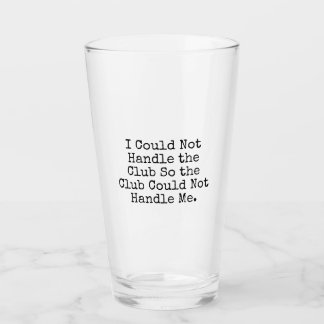 Copo De Pint Eu não poderia segurar o vidro da pinta do clube