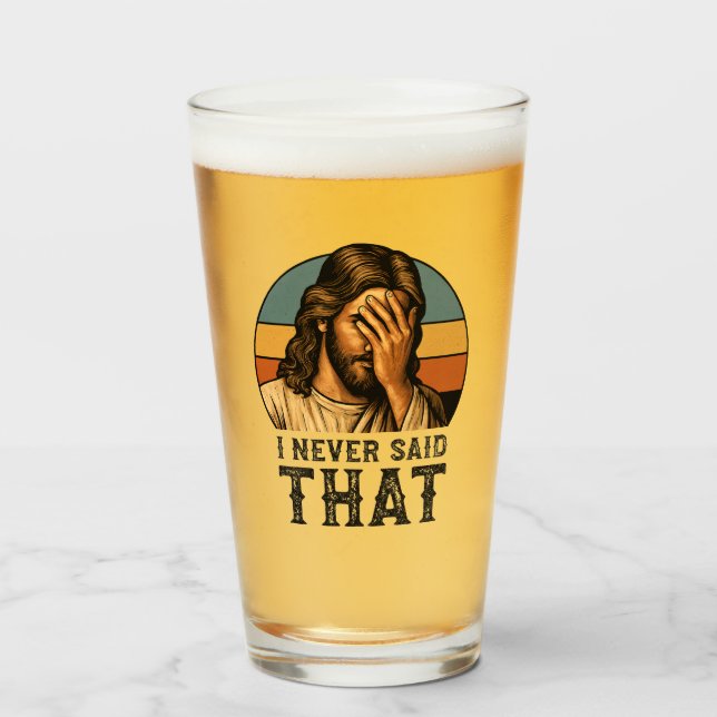 Copo De Pint Eu Nunca Disse Que Jesus Meme É Um Cristão Engraça (Frente (Preenchido))