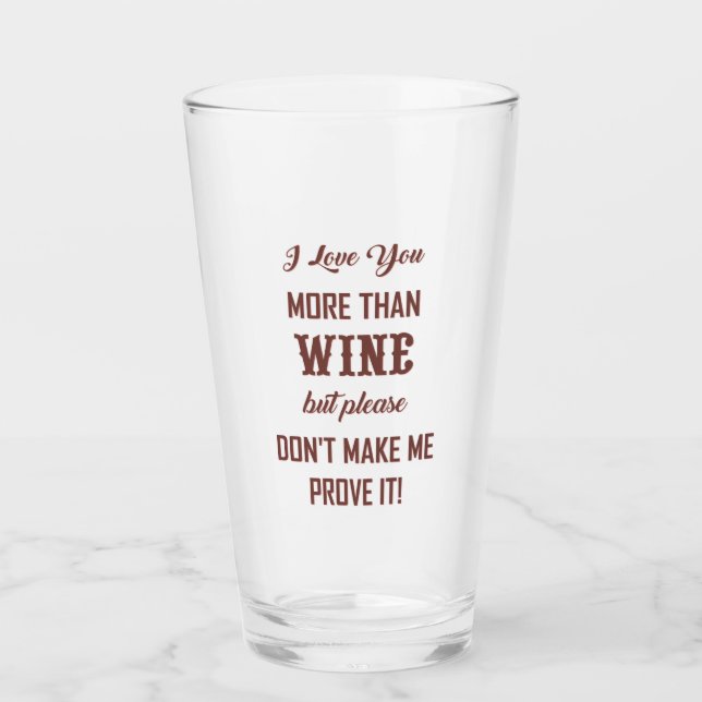 COPO DE PINT EU TE AMO MAIS DO QUE VINHO... (Frente)