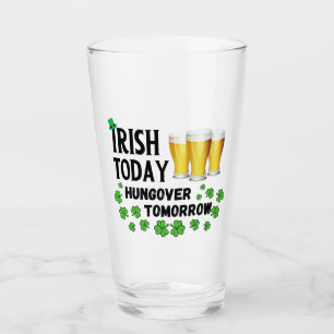 Copo De Pint Irlandês hoje caçador amanhã Rua do dia de Patrick