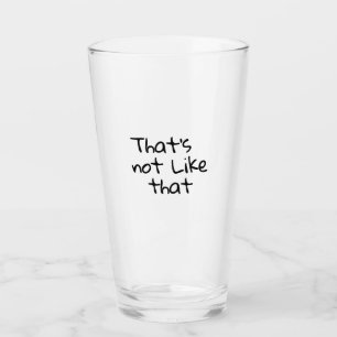 Copo De Pint "Isso não é assim." palavras engraçadas design