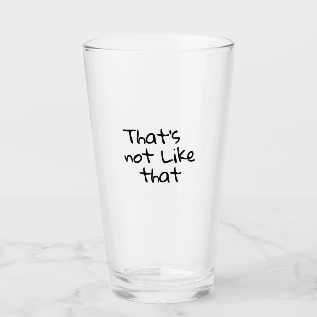 Copo De Pint "Isso não é assim." palavras engraçadas design (Frente)